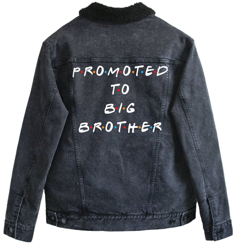 Promoted To Big Brother 5 Unisex Sherpa-Lined Denim Jacket by efobitrivan6 | Artistshot