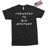 Promoted To Big Brother 5 Exclusive T-shirt | Artistshot