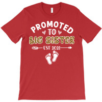 Promoted To Big Sister 2021 First Time Mothers Day T-shirt | Artistshot