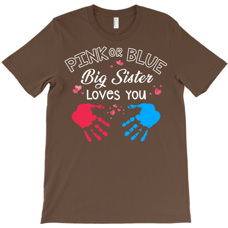 Womens Pink Or Blue Big Sister Loves You Gender Re T-Shirt by efobitrivan6 | Artistshot