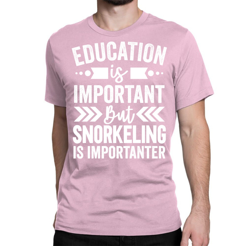 Snorkeling Is Importanter Cool Classic T-shirt | Artistshot