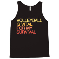 Volleyball Is Vital For My Survival Vintage Tank Top | Artistshot