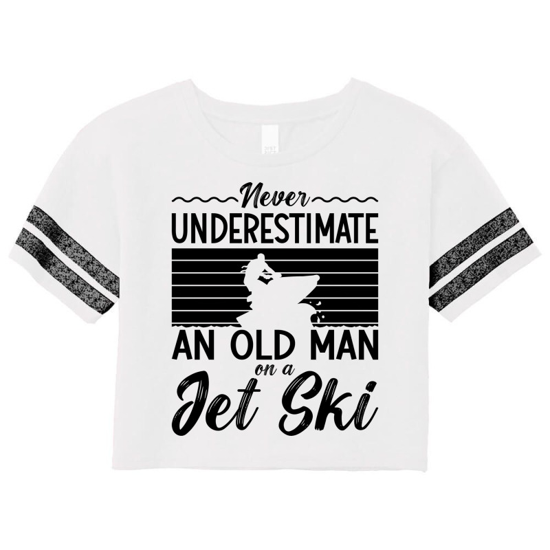 Never Underestimate An Old Man Jet Skiing Jet Ski Scorecard Crop Tee by sakoymisranq | Artistshot