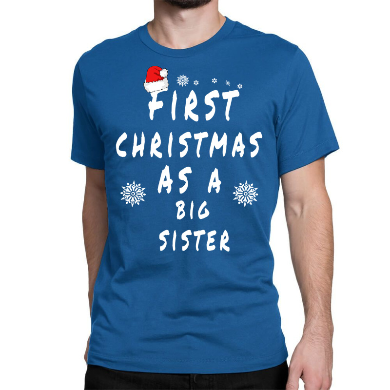 First Christmas As A Big Sister Future Sister Xmas Classic T-shirt by dorotaduriimj | Artistshot