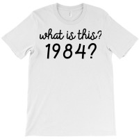 1984 5 T-shirt | Artistshot