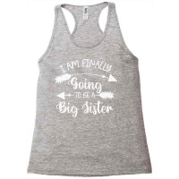 Im Finally Going To Be A Big Sister Announcement Racerback Tank | Artistshot