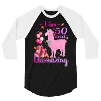 I Am 50 Years Old And Llamazing 50th Llama Birthda 3/4 Sleeve Shirt | Artistshot