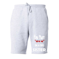 You Must Serve Me Im A Big Sister Fleece Short | Artistshot