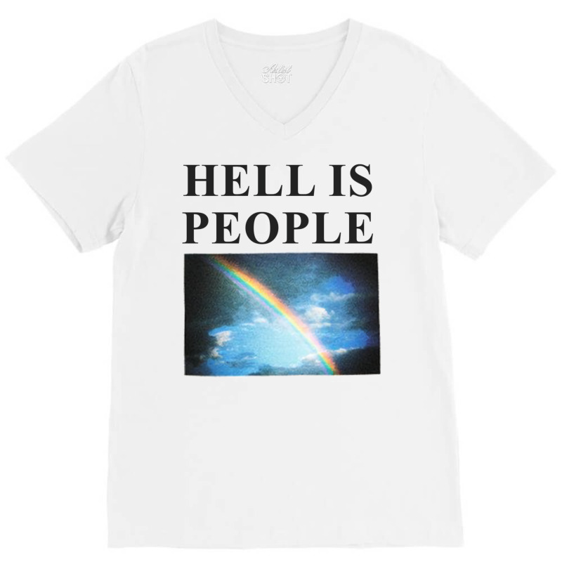 Hell Is People V-Neck Tee by embarigosineg | Artistshot