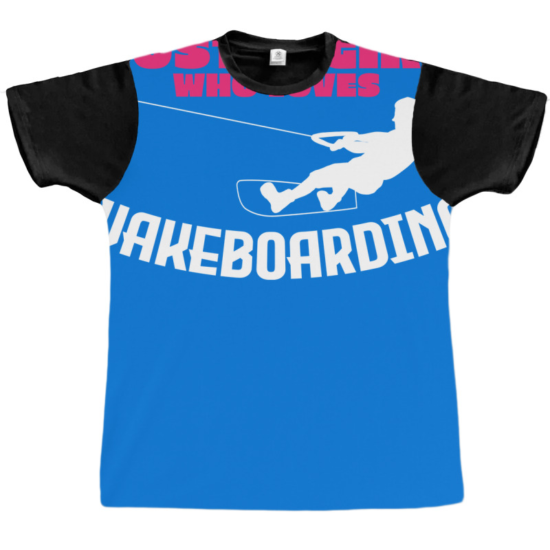 Wakeboarding Girl Joke Wakeboarder Travel Graphic T-shirt | Artistshot