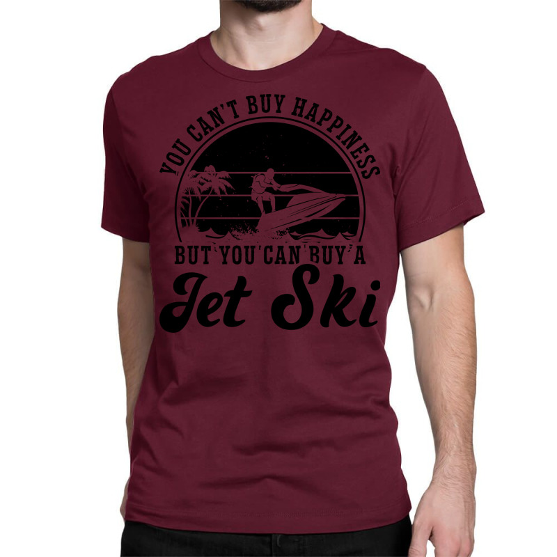 You Cant Buy Happiness Jet Skiing Jet Ski Rider Gi Classic T-shirt | Artistshot