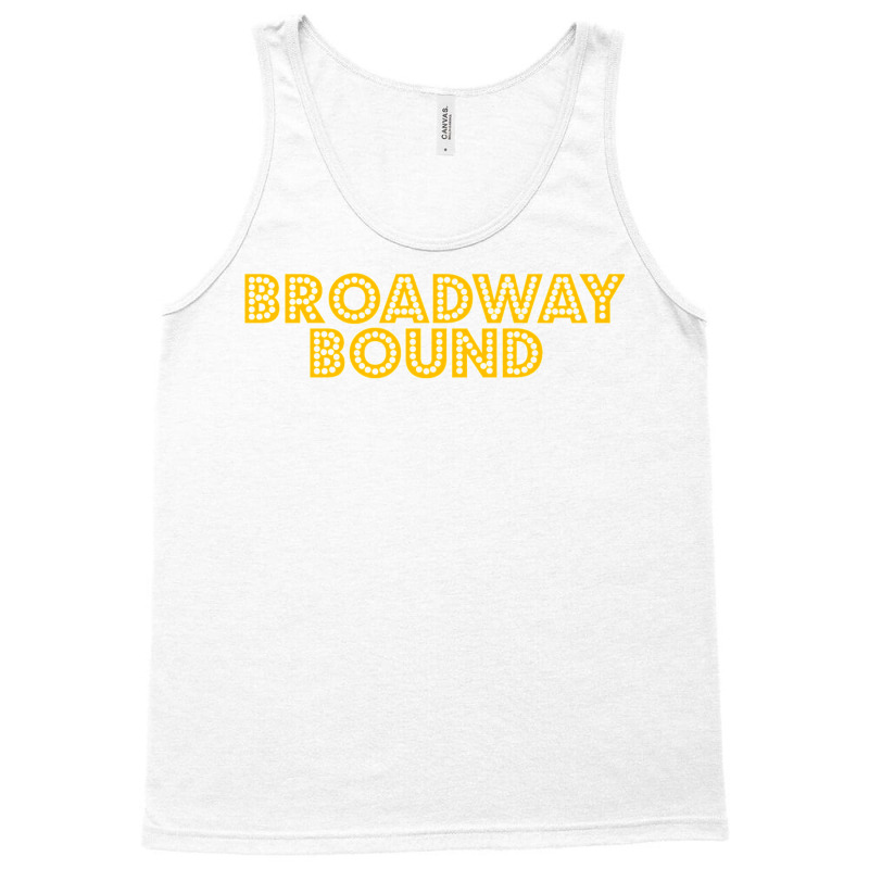 Broadway Bound Tank Top | Artistshot