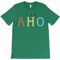 I Am Aho T-shirt | Artistshot