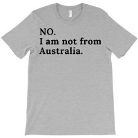 I Am Not From Australia  Kiwi Humor T-shirt | Artistshot