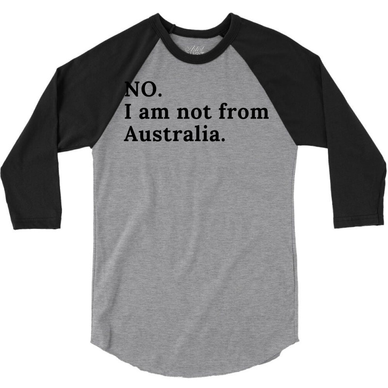 I Am Not From Australia  Kiwi Humor 3/4 Sleeve Shirt by mintoosaenanf | Artistshot