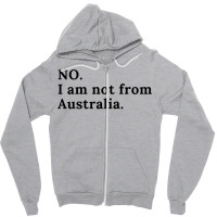 I Am Not From Australia  Kiwi Humor Zipper Hoodie | Artistshot