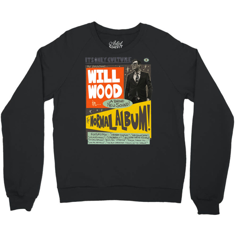 It's Will Only Culture Normal Crewneck Sweatshirt by buddoxhardoe | Artistshot