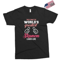 This Is What The World's Greatest Stepmom Looks Li Exclusive T-shirt | Artistshot