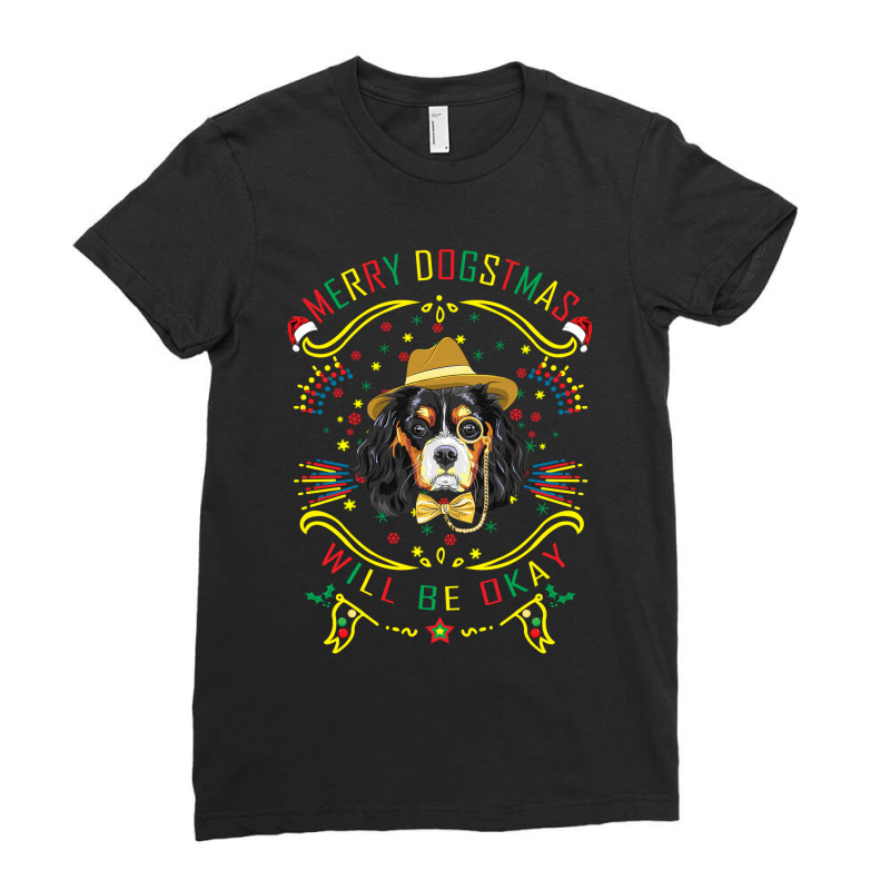 Merry Dogstmas Will Be Okay Merry Christmas, Funny Ladies Fitted T-Shirt by lorismerch | Artistshot