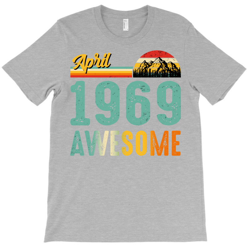 April 1969 Birthday Gift  Vintage April 1969 Aweso T-shirt | Artistshot