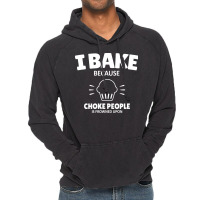 Baking Quote Cool Vintage Hoodie | Artistshot