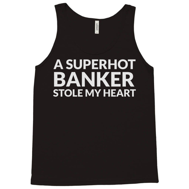 A Superhot Banker Stole My Heart Yellow Tank Top by tzemzooriv | Artistshot