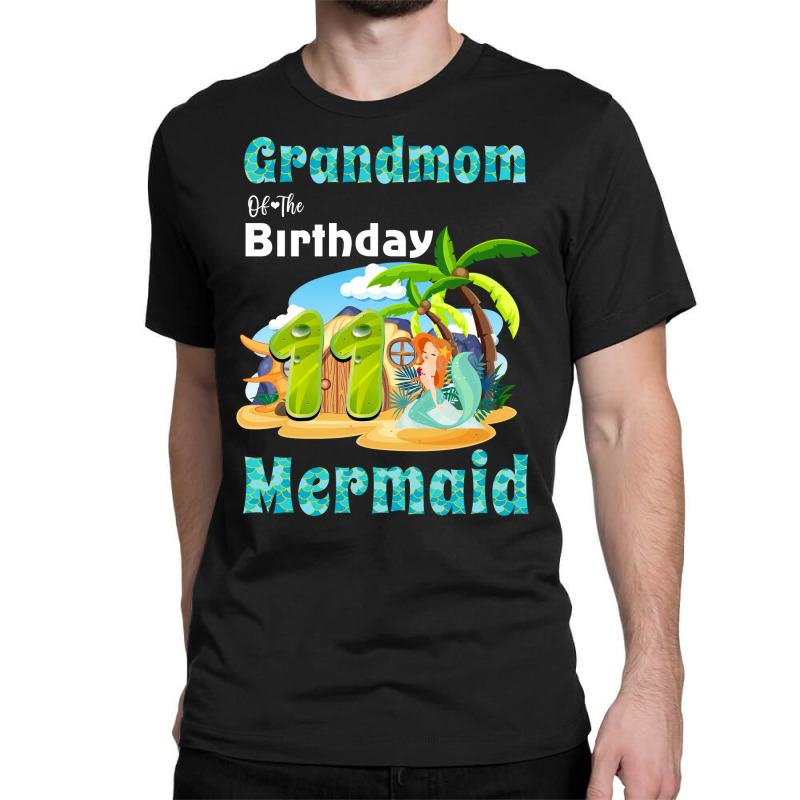 Cute Mermaid Grandmom Of The 11th Birthday Love Classic T-shirt | Artistshot