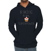 Baking Baking Is My Superpower Lightweight Hoodie | Artistshot