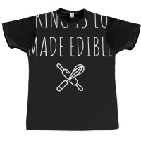 Baking Is Love Made Edible Funny Graphic T-shirt | Artistshot