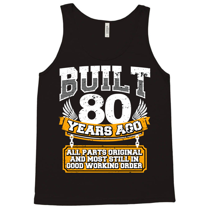 Funny 80th Birthday  Vintage Built 80 Years Ago Jo Tank Top | Artistshot