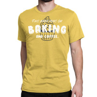 Baking Nana Coffee Lover Quote Cool Humor Classic T-shirt | Artistshot