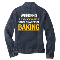 Weekend Forecast 100 Baking Bake Baker Red Ladies Denim Jacket | Artistshot