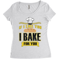 If I Like You I Bake For You 70s Women's Triblend Scoop T-shirt | Artistshot