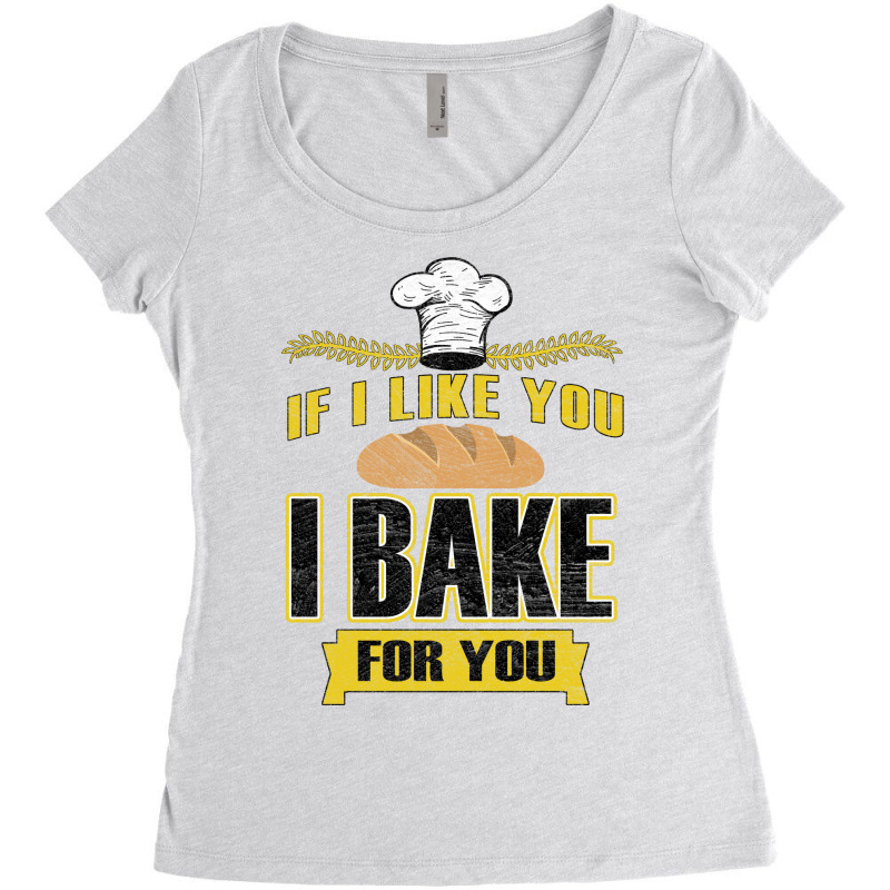 If I Like You I Bake For You 70s Women's Triblend Scoop T-shirt by pabinbaftaj8 | Artistshot