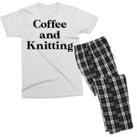 Funny Knitting Lover Gift Knitting Gift Coffee And Men's T-shirt Pajama Set | Artistshot