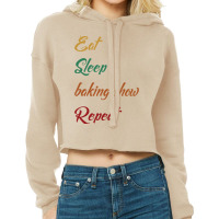 Eat Sleep Baking Show Repeat Retro Cropped Hoodie | Artistshot