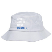 Most Amazing Bank Manager Travel Bucket Hat | Artistshot