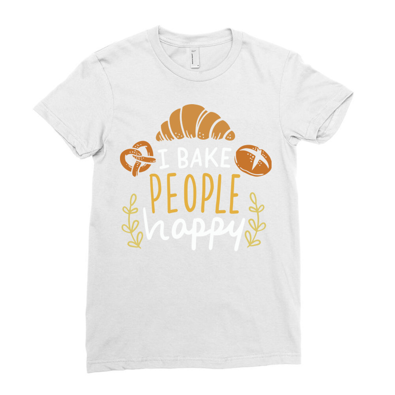 I Bake People Happy Girl Ladies Fitted T-Shirt by davazidressc | Artistshot