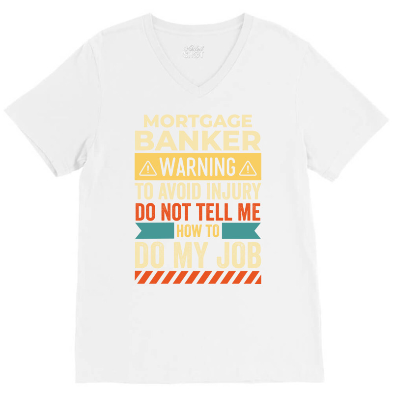 Mortgage Banker Warning Vintage V-Neck Tee by teschetabiam | Artistshot