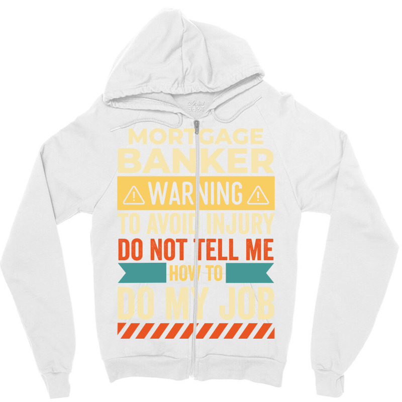 Mortgage Banker Warning Vintage Zipper Hoodie by teschetabiam | Artistshot