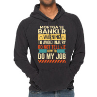 Mortgage Banker Warning Vintage Vintage Hoodie | Artistshot