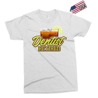 Retired Dentist Gift Perfect Present For Mother Da Exclusive T-shirt | Artistshot