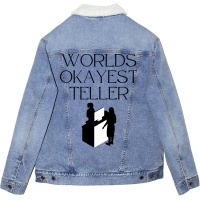 World Okayest Teller Trending Unisex Sherpa-lined Denim Jacket | Artistshot