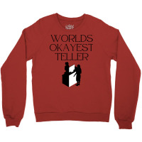 World Okayest Teller Trending Crewneck Sweatshirt | Artistshot