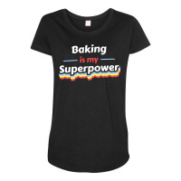 Baking Is My Superpower 70s Maternity Scoop Neck T-shirt | Artistshot