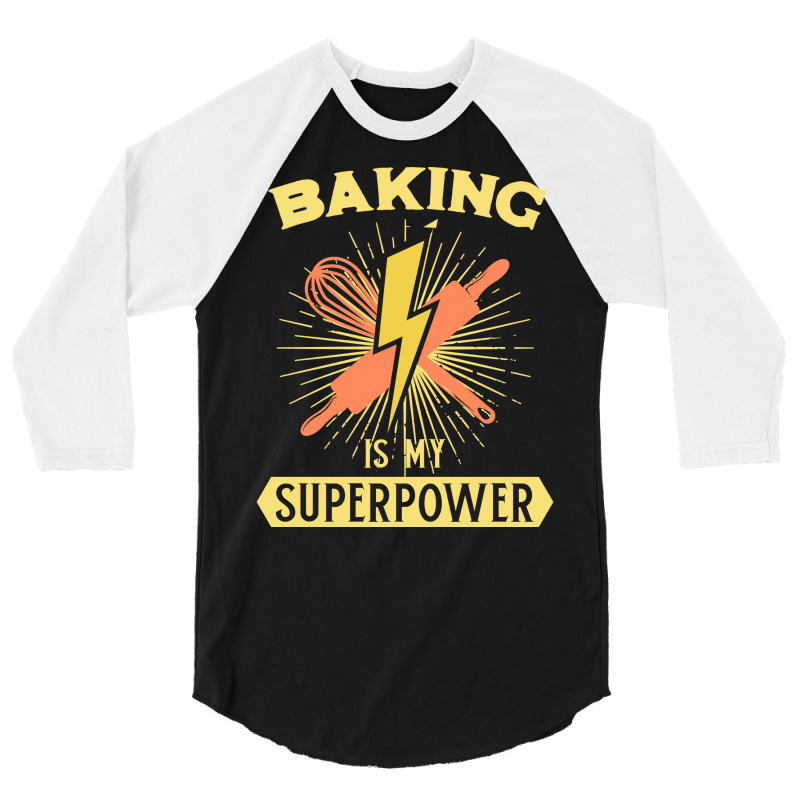 Baking Is My Superpower Baker Christmas Bakery Ins 3/4 Sleeve Shirt | Artistshot