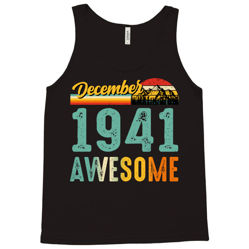 December 1941 Birthday Gift  Vintage December 1941 Tank Top | Artistshot