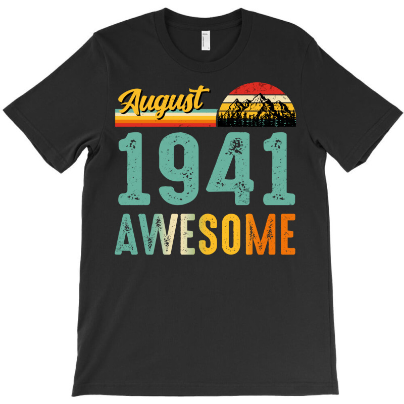 August 1941 Birthday Gift  Vintage August 1941 Awe T-shirt | Artistshot