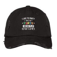 I Like To Party And By Party I Mean Play Board Gam Vintage Cap | Artistshot