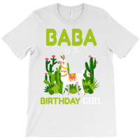 Cute Llamas Baba Of The Birthday Girl Quote T-shirt | Artistshot